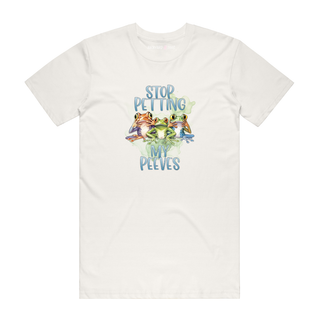 Stop Petting My Peeves - Funny T-Shirt - Natural