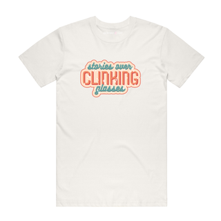 Stories Over Clinking Glasses - Slogan T-Shirt - Natural