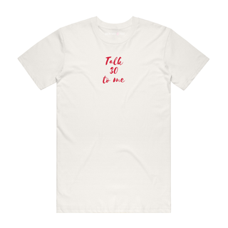 Talk 30 To Me - Slogan T-Shirt - Natural