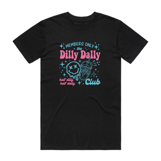 This Dilly Dally Club - Funny T-Shirt - Black