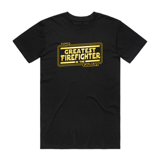 The Greatest Firefighter In The Galaxy - Slogan T-Shirt - Black