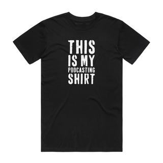 This Is My Podcasting Shirt - Job T-Shirt - Black