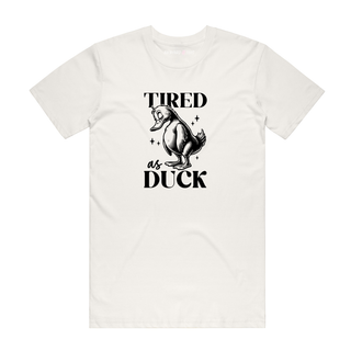 Tired As Duck (Black) - Funny T-Shirt - Natural