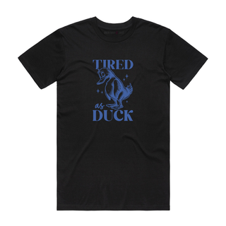 Tired As Duck (Blue) - Funny T-Shirt - Black