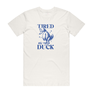 Tired As Duck (Blue) - Funny T-Shirt - Natural