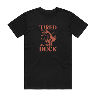 Tired As Duck (Red) - Funny T-Shirt - Black