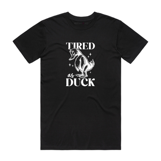 Tired As Duck (White) - Funny T-Shirt - Black