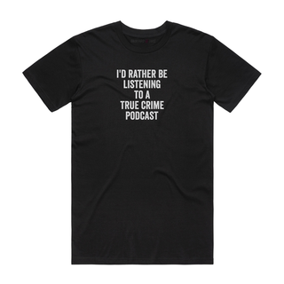 True Crime Podcast - Slogan T-Shirt - Black