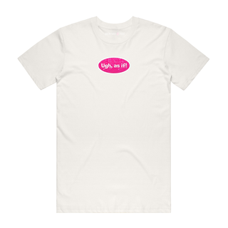 Ugh, As If (Pink) - Slogan T-Shirt - Natural
