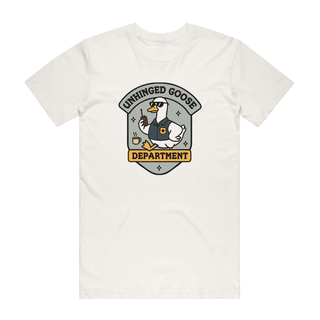 Unhinged Goose Department - Funny T-Shirt - Natural