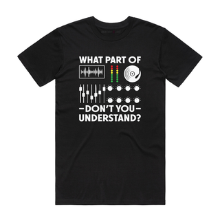 What Part Of This - Music T-Shirt - Black