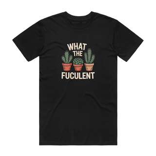 What The Fuculent? - Funny T-Shirt - Black