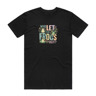 Who Let The Frogs Out - Frog T-Shirt - Black