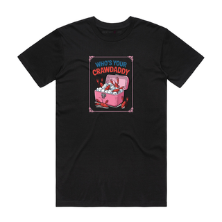 Who's Your Crawdaddy? - Funny T-Shirt - Black