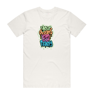 Dreams Can Be Reality - Slogan T-Shirt - Natural