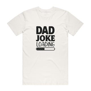 Dad Joke Loading – Dad T-Shirt - Natural