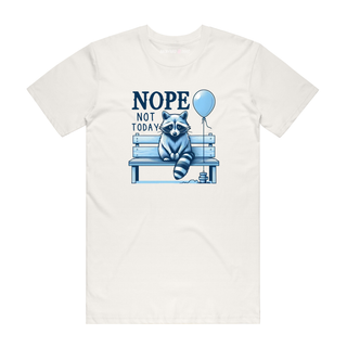 Nope Not Today - Funny T-Shirt - Natural