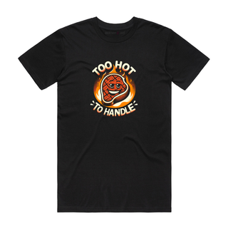 Too Hot Too Handle - Graphic T-Shirt - Black