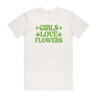 Girls Love Flowers - 420 T-Shirt - Natural