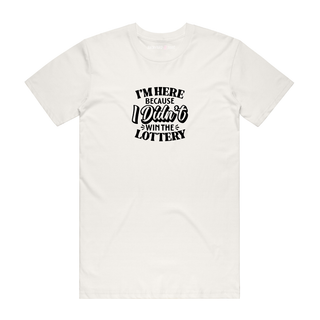 I Didn't Win The Lottery - Slogan T-Shirt - Natural