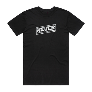 Never Tell Me The Odds - Slogan T-Shirt - Black