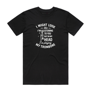 I'm Playing The Trombone - Music T-Shirt - Black