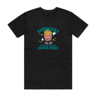 Extra Fries - Funny T-Shirt - Black