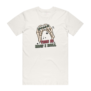This Is How I Roll - 420 T-Shirt - Natural