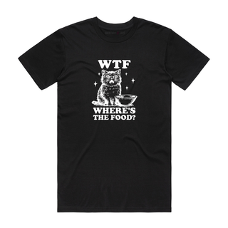 Where's The Food - Funny T-Shirt - Black