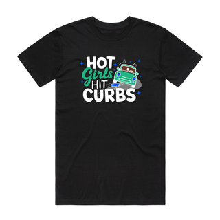 Hot Girls Hit Curbs - Funny T-Shirt - Black