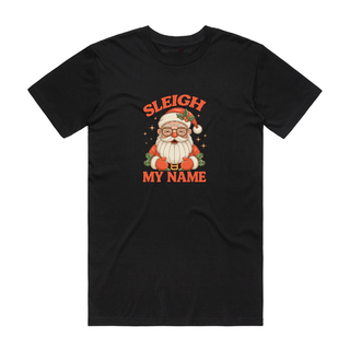 Sleigh My Name - Christmas T-Shirt - Black
