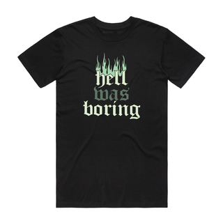 Hell Was Boring - Slogan T-Shirt - Black