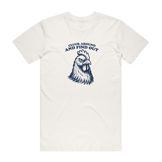 Cluck Around And Find Out - Funny T-Shirt - Natural