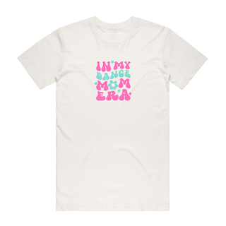 In My Dance Mum Era - Mum T-Shirt - Natural