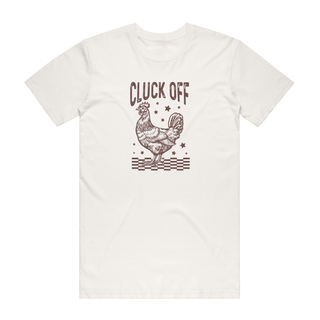 Cluck Off - Funny T-Shirt - Natural