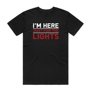 I'm Here For The Lights - Slogan T-Shirt - Black