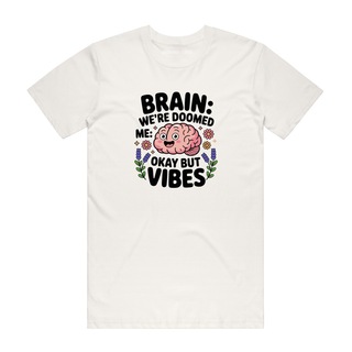 Brain We're Doomed - Funny T-Shirt - Natural