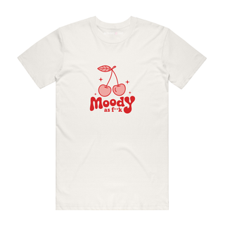 Moody As Fuck - Slogan T-Shirt - Natural