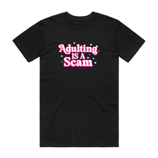 Adulting Is A Scam - Slogan T-Shirt - Black
