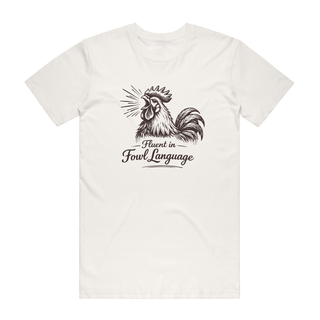 Fluent In Fowl Language - Funny T-Shirt - Natural