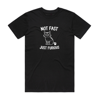 Not Fast Just Furious - Cat T-Shirt - Black