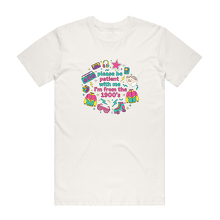 Please Be Patient With Me I'm From The 1990s (Rainbow) - Funny T-Shirt - Natural