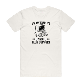 Unpaid Tech Support - Funny T-Shirt - Natural