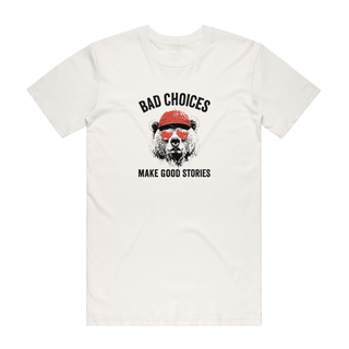 Bad Choices - Funny T-Shirt - Natural