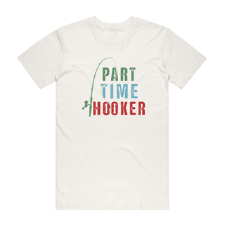 Part Time Hooker - Fishing T-Shirt - Natural