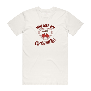 You Are My Cherry On Top - Valentine's Day T-Shirt - Natural