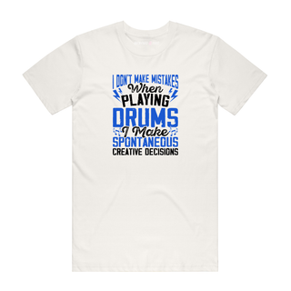 I Don't Make Mistakes When Playing Drums - Music T-Shirt - Natural