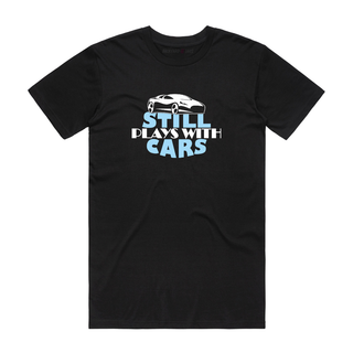 Still Plays With Cars - Slogan T-Shirt - Black