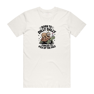 Born To Dilly Dally - Funny T-Shirt - Natural