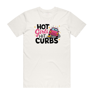 Hot Girls Hit Curbs - Funny T-Shirt - Natural